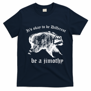It's Ok To Be Different Be A Jimothy T-Shirt - Navy Blue