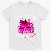 In October We Wear Breast Cancer Awareness October Gift T-Shirt - White