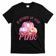 In October We Wear Pink Pumpkin Patch Breast Cancer T-Shirt - Black