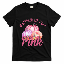 In October We Wear Pink Pumpkin Patch Breast Cancer T-Shirt - Black