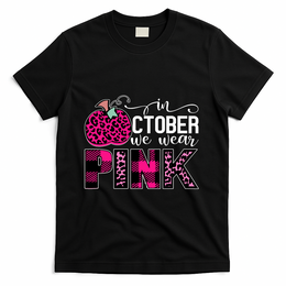In October We Wear Pink Breast Cancer Pumpkin T-Shirt - Black