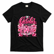 In October We Wear Pink Breast Cancer Awareness T-Shirt - Black