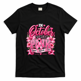 In October We Wear Pink Breast Cancer Awareness T-Shirt - Black