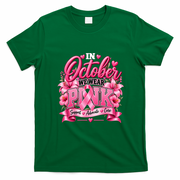 In October We Wear Pink Breast Cancer Awareness T-Shirt - Irish Green