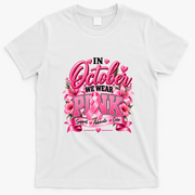 In October We Wear Pink Breast Cancer Awareness T-Shirt - White