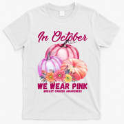 In October We Wear Pink Breast Cancer Awareness Pumpkin Patch T-Shirt - White
