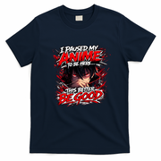 I Paused My Anime To Be Here This Better Be Good Manga T-Shirt - Navy Blue
