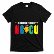 IM Rooting For Every Hbcu African American College Alumnus T-Shirt - Black