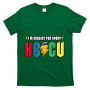IM Rooting For Every Hbcu African American College Alumnus T-Shirt - Green