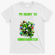 I'm Ready To Crush Kindergarten Video Gamer T-Shirt - White