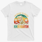 I'm Ready To Crush Kindergarten Dinosaur Back To School T-Shirt - White