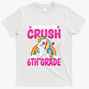 Im Ready To Crush Six Grade Dabbing Unicorn 6Th Grade Funny Gift T-Shirt - White