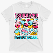 I Survived 67 33 Days Of School 100 Day 6-7 Meme T-Shirt - White