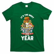 Its The Most Wonderful Time Of The Year Thanksgiving Funny Gift Cool Gift T-Shirt - Irish Green