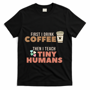 I Teach Tiny Hu Back To School Preschool Daycare Teacher Cool Gift T-Shirt - Black