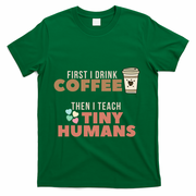 I Teach Tiny Hu Back To School Preschool Daycare Teacher Cool Gift T-Shirt - Green