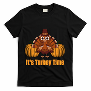 Its Turkey Time Thanksgiving Party Turkey Day Reunion Autumn Cool Gift T-Shirt - Black