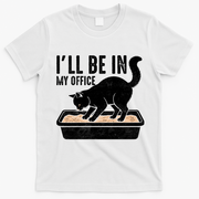 I Will Be In My Office Funny Cat Meme Litter Box T-Shirt - White