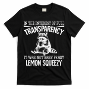 It Was Not Easy Peasy Lemon Squeezy Raccoon Meme T-Shirt - Black