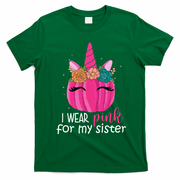 I Wear Pink For My Sister Breast Cancer Awareness Pumpkin Unicorn T-Shirt - Irish Green