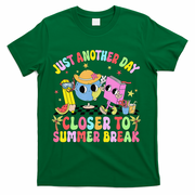 Just Another Day Closer To Summer Break Last Day Of School T-Shirt - Green