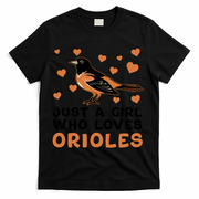 Just A Girl Who Loves Orioles Birds Oriole Lovers T-Shirt - Black