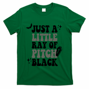 Just A Little Ray Of Pitch Black Halloween T-Shirt - Green