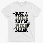 Just A Little Ray Of Pitch Black Halloween T-Shirt - White