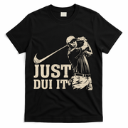 Just Dui It Funny Golf Parody T-Shirt - Black