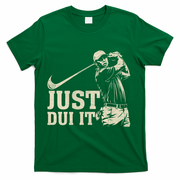 Just Dui It Funny Golf Parody T-Shirt - Green