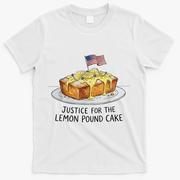 Justice For Lemon Pound Cake T-Shirt - White