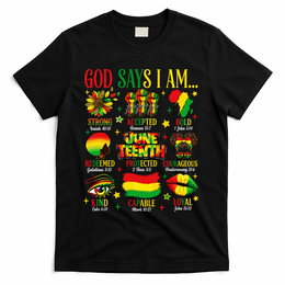 Juneteenth God Says I Am Black Freedom 1865 Christian T-Shirt - Black