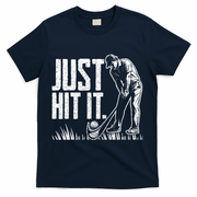 Just Hit It Funny Golf T-Shirt - Navy