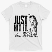 Just Hit It Funny Golf T-Shirt - White