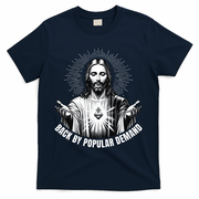 Jesus Is Back By Popular Demand T-Shirt - Navy