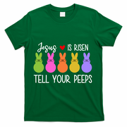 Jesus Is Risen Call Your Peeps T-Shirt - Green