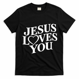 Jesus Loves You T-Shirt - Black