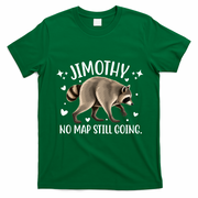 Jimothy Raccoon Adventure No Map Still Going T-Shirt - Irish Green