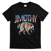 Jimothy Raccoon Viral Seattle Feral Legend Meme Cute Funny T-Shirt - Black