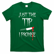 Just The Tip I Promise Funny Halloween Knife T-Shirt - Irish Green