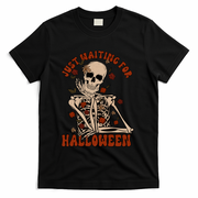 Just Waiting For Halloween Skeleton Fall Spooky T-Shirt - Black