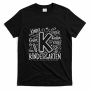 K Is For Kindergarten Back To School Kinder T-Shirt - Black