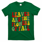 Leaves Are The Flowers Of Fall Retro T-Shirt - Green