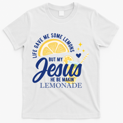 Life Gave Me Lemons But My Jesus Makes Lemonade T-Shirt - White