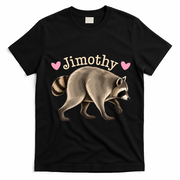 Love Jimothy The Raccoon Funny Viral Meme T-Shirt - Black