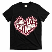 Long Live Hot Moms T-Shirt - Black