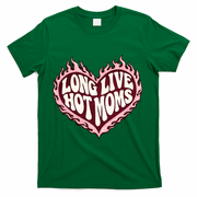 Long Live Hot Moms T-Shirt - Green