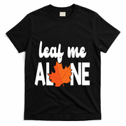 Leaf Me Alone Funny Fall T-Shirt - Black