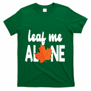 Leaf Me Alone Funny Fall T-Shirt - Green