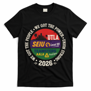Labor Movement UTLA SEIU AALA We Got The People T-Shirt - Black